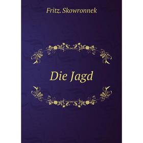 

Книга Die Jagd