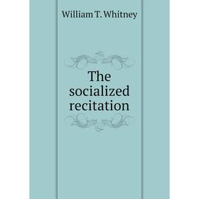 

Книга The socialized recitation