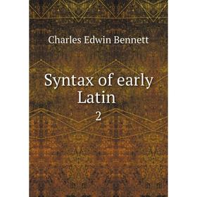

Книга Syntax of early Latin 2