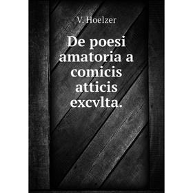 

Книга De poesi amatoria a comicis atticis excvlta.