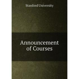 

Книга Announcement of Courses