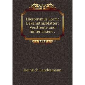 

Книга Hieronymus Lorm: Bekenntnisblätter: Verstreute und hinterlassene.
