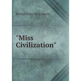 

Книга Miss Civilization