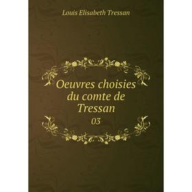 

Книга Oeuvres choisies du comte de Tressan 03