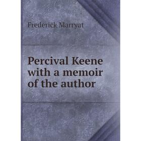 

Книга Percival Keene with a memoir of the author
