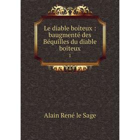 

Книга Le diable boîteux: baugmenté des Béquilles du diable boiteux 1