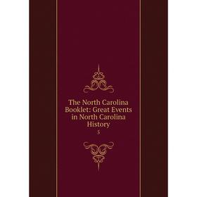 

Книга The North Carolina Booklet: Great Events in North Carolina History 5