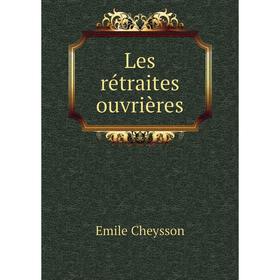 

Книга Les rétraites ouvrières