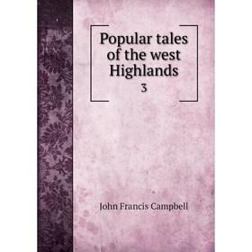 

Книга Popular tales of the west Highlands 3