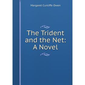 

Книга The Trident and the Net: A Novel