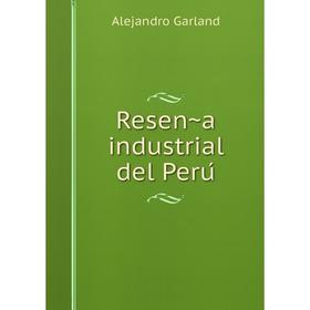 

Книга Reseña industrial del Perú