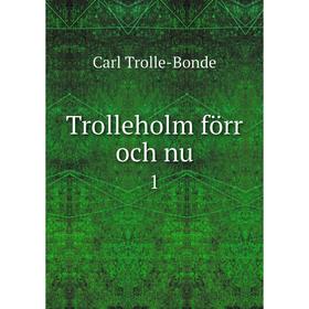 

Книга Trolleholm förr och nu 1