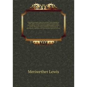 

Книга Original journals of the Lewis and Clark expedition, 1804-1806; printed from the original manuscripts in the library of the American philosophic