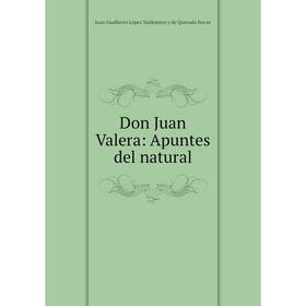 

Книга Don Juan Valera: Apuntes del natural