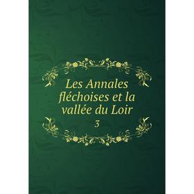 

Книга Les Annales fléchoises et la vallée du Loir3