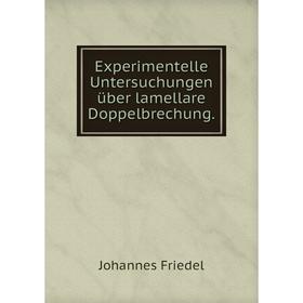 

Книга Experimentelle Untersuchungen über lamellare Doppelbrechung.