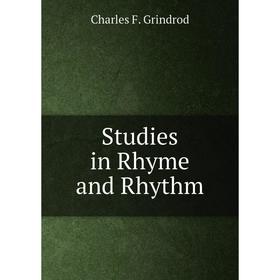 

Книга Studies in Rhyme and Rhythm