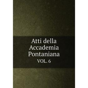 

Книга Atti della Accademia Pontaniana VOL. 6