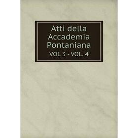 

Книга Atti della Accademia Pontaniana VOL 3 - VOL. 4