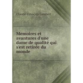 

Книга Memoires et avantures d'une dame de qualité qui s'est retirée du monde