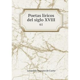 

Книга Poetas liricos del siglo XVIII. 61