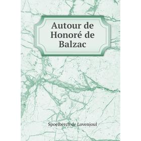 

Книга Autour de Honoré de Balzac