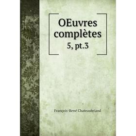 

Книга Oeuvres complètes 5, pt3