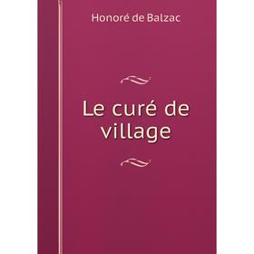

Книга Le curé de village