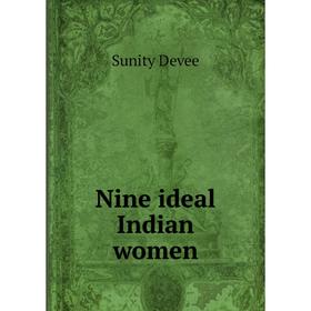 

Книга Nine ideal Indian women
