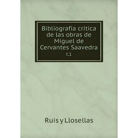 

Книга Bibliografia critica de las obras de Miguel de Cervantes Saavedra t. 1