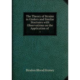 

Книга The Theory of Strains in Girders and Similar Stuctures with Observations on the Application of. 1