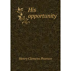 

Книга His opportunity