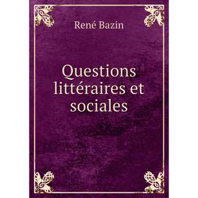 

Книга Questions littéraires et sociales