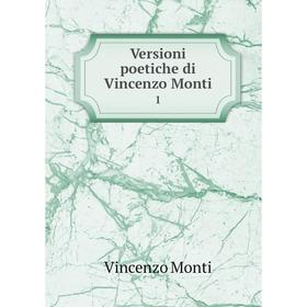 

Книга Versioni poetiche di Vincenzo Monti. 1