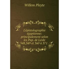 

Книга L'épistolographie égyptienne: principalement selon les Pap de Leide 348,349 et 360 à 371