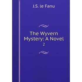 

Книга The Wyvern Mystery: A Novel 2
