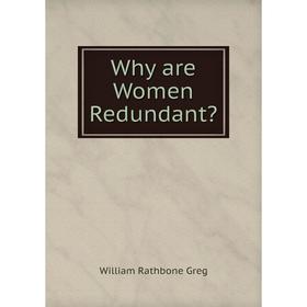 

Книга Why are Women Redundant