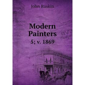

Книга Modern Painters 5; v 1869