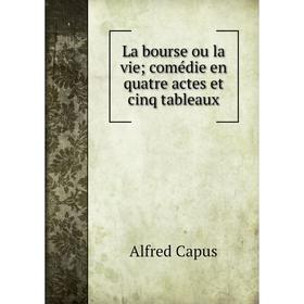 

Книга La bourse ou la vie; comédie en quatre actes et cinq tableaux