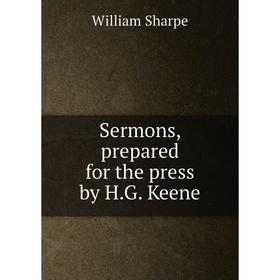 

Книга Sermons, prepared for the press by H. G. Keene