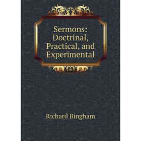 

Книга Sermons: Doctrinal, Practical, and Experimental