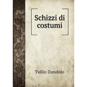 

Книга Schizzi di costumi