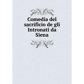 

Книга Comedia del sacrificio de gli Intronati da Siena