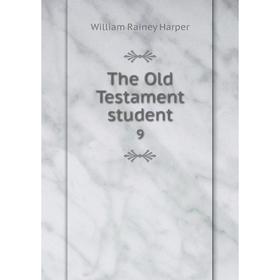 

Книга The Old Testament student 9