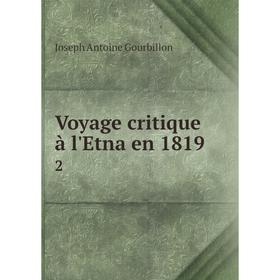 

Книга Voyage critique à l'Etna en 1819 2