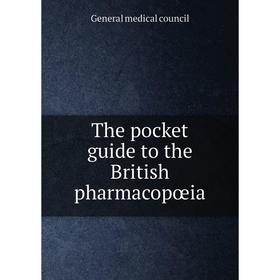 

Книга The pocket guide to the British pharmacopœia