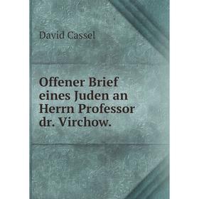 

Книга Offener Brief eines Juden an Herrn Professor dr Virchow