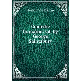 

Книга Comédie humaine; ed. by George Saintsbury 3