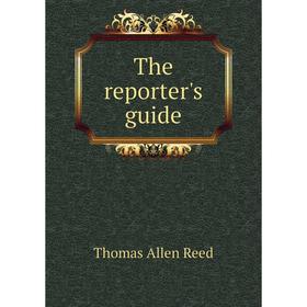 

Книга The reporter's guide