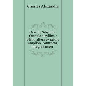 

Книга Oracula Sibyllina: Oracula sibyllina: editio altera ex priore ampliore contracta, integra tamen
